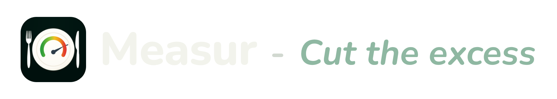 The Measur lockup: the app icon, the name Measur, and the slogan Cut the excess