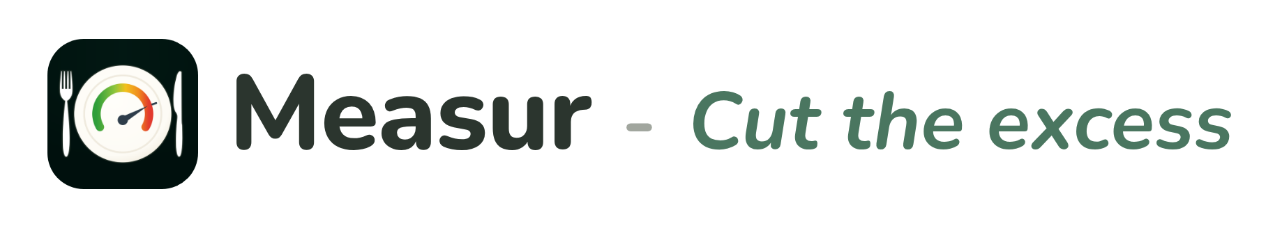 The Measur lockup: the app icon, the name Measur, and the slogan Cut the excess